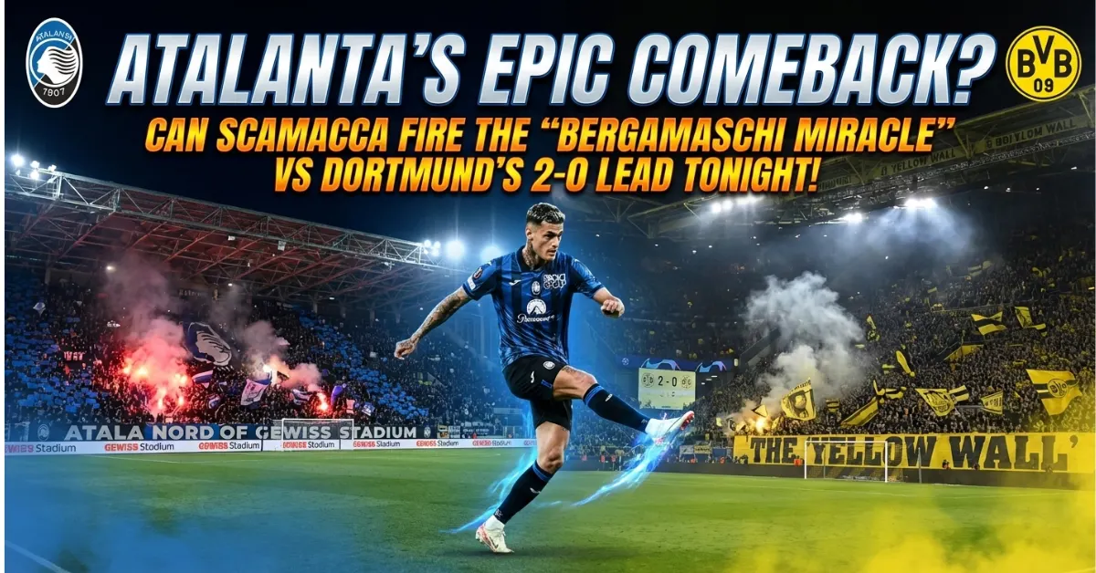 A cinematic sports poster featuring Gianluca Scamacca in an Atalanta kit kicking a glowing soccer ball in a packed stadium. The background shows the Atalanta and Dortmund logos with text reading "Atalanta's Epic Comeback? Can Scamacca Fire the Bergamaschi Miracle vs Dortmund's 2-0 Lead Tonight!"