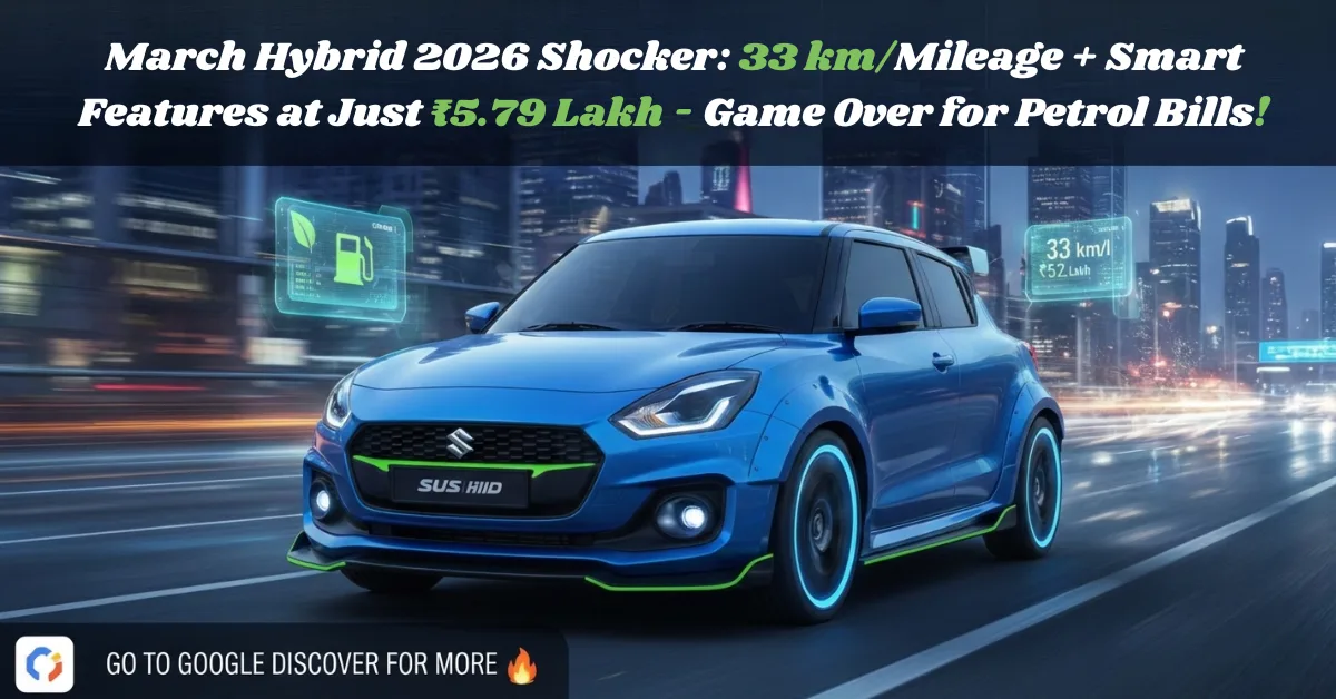 Maruti Swift Hybrid 2026 poster, Maruti Swift Hybrid 2026 mileage 33 km per litre, Maruti Swift Hybrid price 5.79 lakh, hybrid hatchback India 2026, fuel efficient Maruti Swift hybrid, smart features Maruti Swift 2026, petrol saving hybrid car India